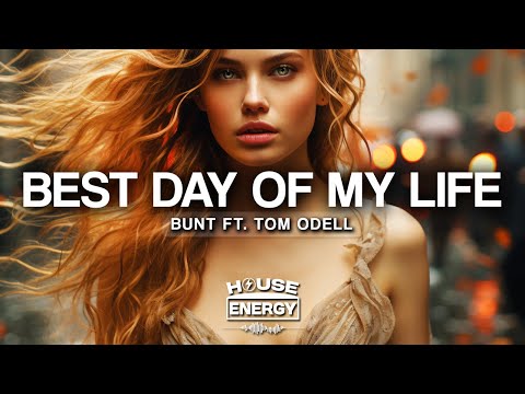 BUNT. & Tom Odell - Best Day of My Life (BUNT. Version) (Lyrics)