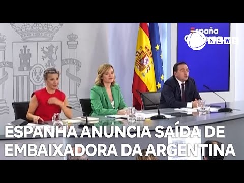 Espanha anuncia saída de embaixadora do país da Argentina