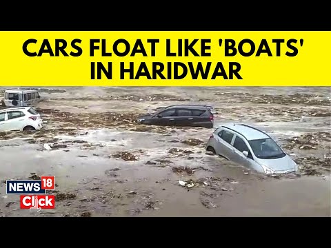 Vehicles Float In Haridwar As Heavy Rains Brings Floods | Floods In Haridwar | English News | N18V