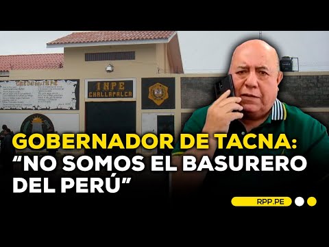 Gobernador de Tacna rechaza ampliación del penal de Challapalca #ADNRPP | ENTREVISTA