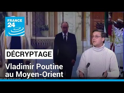 Décryptage : Vladimir Poutine au Moyen-Orient • FRANCE 24