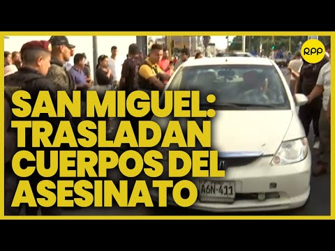 San Miguel: Fiscalía traslada cuerpos de asesinados a la morgue central de Lima