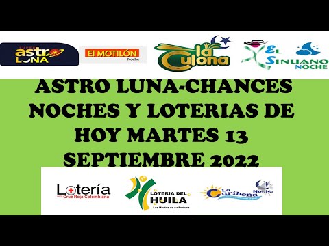 LOTERIAS DE HOY RESULTADOS Martes 13 Septiembre 2022 ASTRO LUNA DE HOY LOTERIAS DE HOY RESULTADOS NO