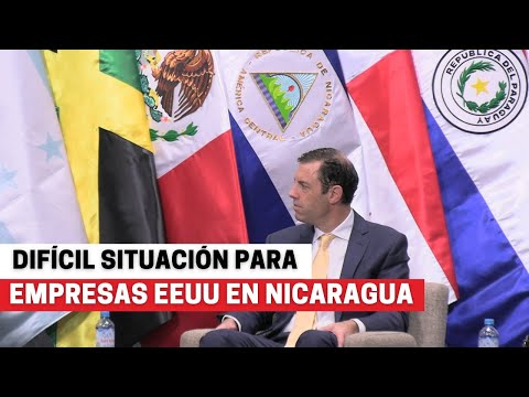 Cámara de Comercio de EEUU: Situación en Nicaragua para empresas norteamericanas “es muy difícil”