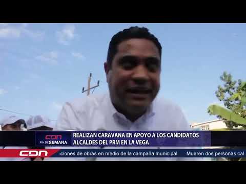 Realizan caravana en apoyo a los candidatos alcades del PRM en La Vega