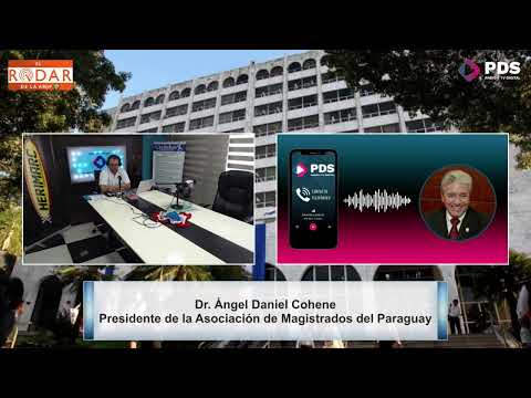 Ángel Daniel Cohene- Pdte de la Asociación de Magistrados del Paraguay - El Radar de la AMJP