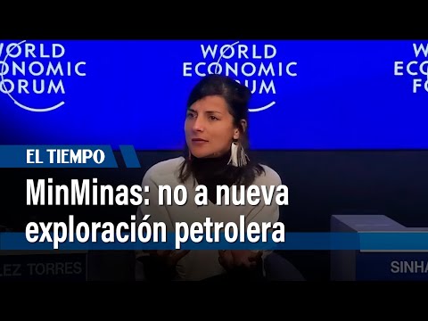 MinMinas anuncia en Suiza que Colombia no firmará nuevos contratos de exploración de petróleo y gas