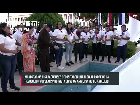 Mandatarios Nicaragüenses depositaron una flor al padre de la Revolución en su 87 aniversario