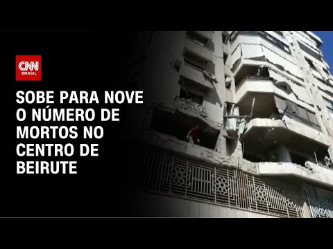 Sobe para nove o número de mortos no centro de Beirute | CNN NOVO DIA