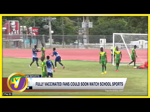 Fully Vaccinated Fans could soon Watch School Sports - Dec 14 2021