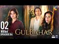 Gulbahar - Episode 04 - 24th Sep 2026 [ Sanam Saeed, Emmad Irfani & Komal Meer ] - HUM TV