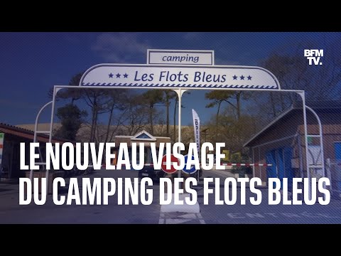 Le nouveau visage du camping des Flots Bleus, 9 mois après son incendie