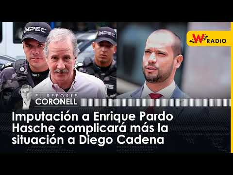 Imputación a Enrique Pardo Hasche complicará más la situación a Diego Cadena