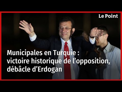 Municipales en Turquie : victoire historique de l’opposition, débâcle d’Erdogan
