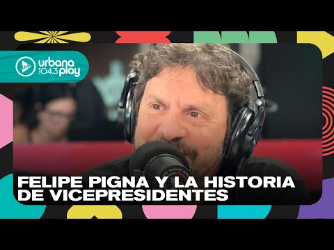 Historias de vicepresidentes con Felipe Pigna en #TodoPasa