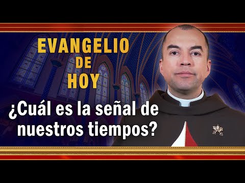 #EVANGELIO DE HOY - Viernes 22 de Octubre | ¿Cuál es la señal de nuestros tiempos #EvangeliodeHoy