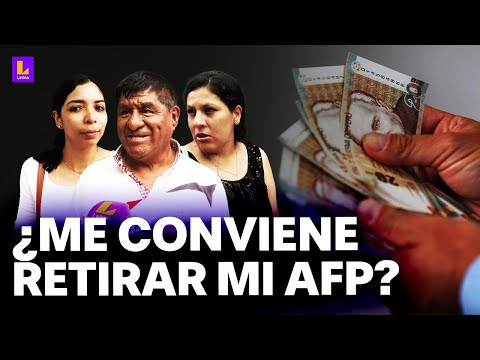 ¿Cómo saber si me conviene retirar mi AFP? Puede que 8 de cada 10 peruanos se queden sin ahorros