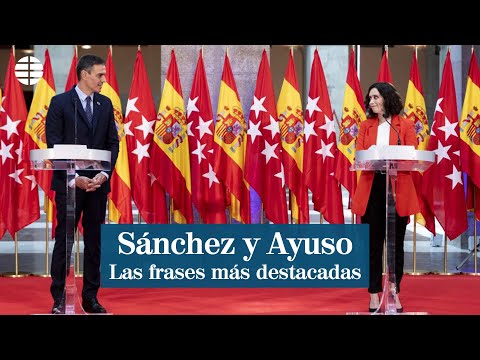 Rueda de prensa de Sánchez y Ayuso, las frases más destacadas