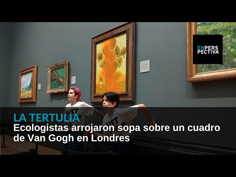 Ecologistas arrojaron sopa Heinz sobre un cuadro de Van Gogh en Londres