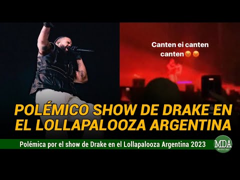 El POLÉMICO SHOW de DRAKE en el LOLLAPALOOZA ARGENTINA