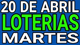 Resultado Loterías Martes 20 de Abril de 2021