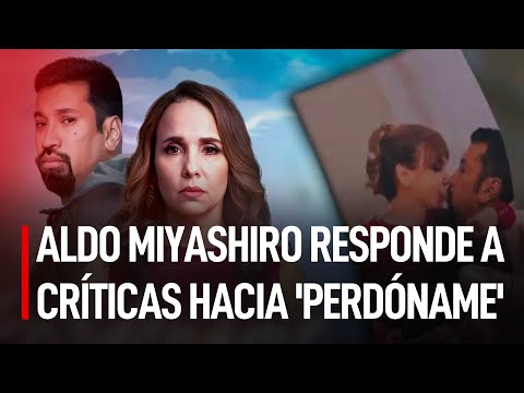 ALDO MIYASHIRO responde a CRÍTICAS hacia 'PERDÓNAME' | #LR