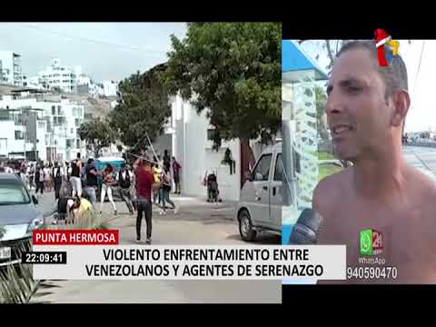 Punta Hermosa: violento enfrentamiento entre venezolanos y agentes de serenazgo