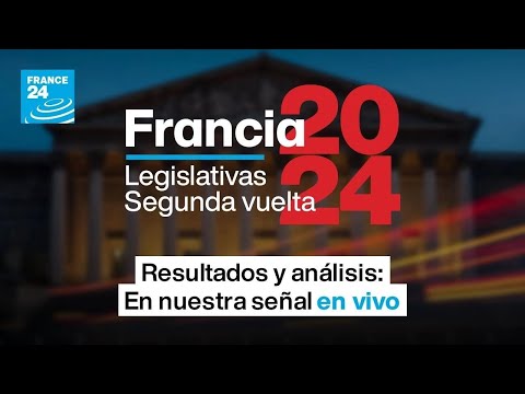 Legislativas francesas: siga los resultados de la segunda vuelta electoral en France 24