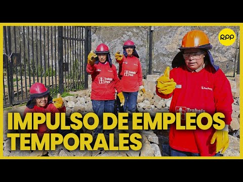 Lurawi Perú: Genera 190 mil nuevas plazas de empleo temporal en todas las regiones