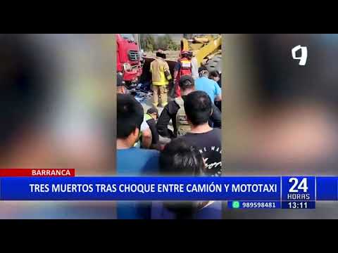 Aparatoso choque en Barranca: 3 muertos deja colisión entre camión y mototaxi