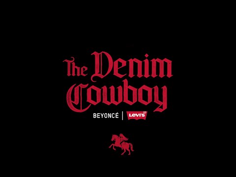 “The Denim Cowboy” starring Beyoncé | LEVI'S®