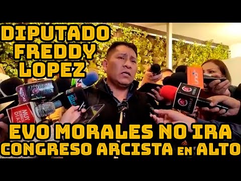 DIPUTADO LOPEZ PIDE PRESIDENTE ARCE Y CHOQUEHUANCA PARTICIPA CONGRESO MAS-IPSP CONVOCADO POR EVO..