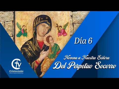 Novena a Nuestra Señora del Perpetuo Socorro I Día 6