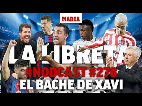 #Nodcast #278 – El bache de Xavi I MARCA