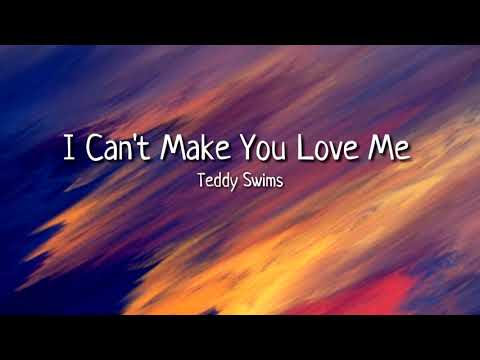 Teddy Swims - I can't make you love me (Lyric Video)