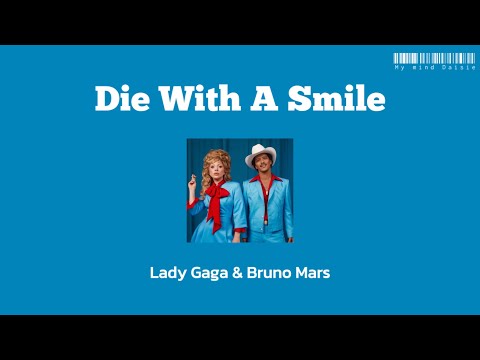 My mind Daisie ThaisubแปลเพลงDieWithASmileLadyGaga,BrunoMarsLyrics