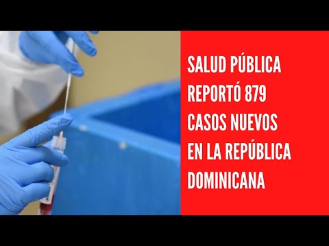 Salud pública reporto 879 casos nuevos en el boletín 589 de la República Dominicana