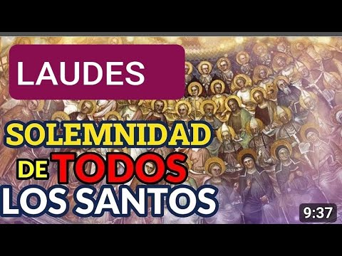 LAUDES, LECTURAS Y EVANGELIO: SOLEMNIDAD DE TODOS LOS SANTOS.  ORACIÓN DE LA MAÑANA.