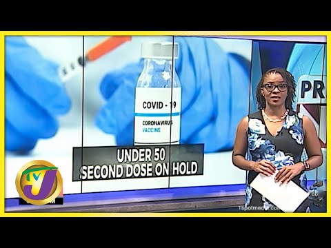 Anxiety About 2nd Dose Vaccine Delay in Jamaica | TVJ News - June 18 2021