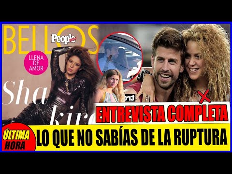 BRUTAL BOMBA Devastadora Confesión de Shakira ENTREVISTA COMPLETA con Revista People