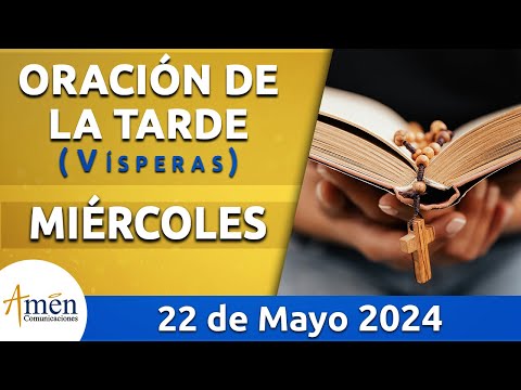 Oración de la Tarde Hoy Miércoles 22 Mayo 2024 l Padre Carlos Yepes | Católica | Dios