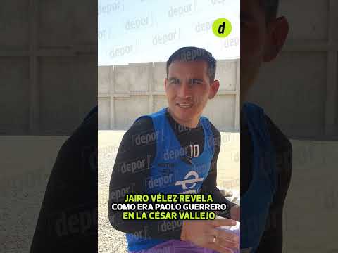 JAIRO VÉLEZ sobre PAOLO GUERRERO: Casi no hablaba con nosotros | Depor