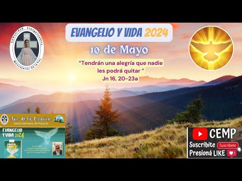 Reflexión Evangelio, Viernes 10 de Mayo del 2024, P. Carlos Gastón Kitegroski CEMP