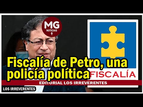 FISCALÍA PETRISTA, UNA POLICIA POLÍTICA  Editorial Los Irreverentes