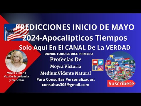 PREDICCIONES DE MAYO TIEMPOS APOCALIPTICOS -En El Canal De La VERDAD Profecias MoyraVictoria Medium