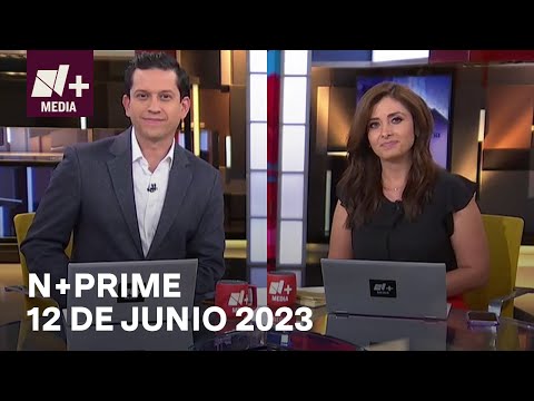 En Vivo: N+Prime - 12 de junio 2023