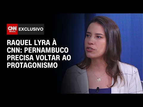 Raquel Lyra à CNN: Pernambuco precisa voltar ao protagonismo | CNN ENTREVISTAS