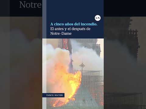 A cinco años del incendio: el antes y el después de Notre-Dame