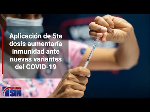 Quinta dosis aumentaría inmunidad ante nuevas variantes del COVID, según MSP