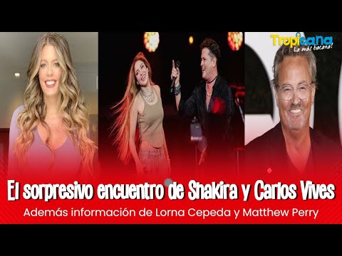 El sorpresivo encuentro de Shakira y Carlos Vives.